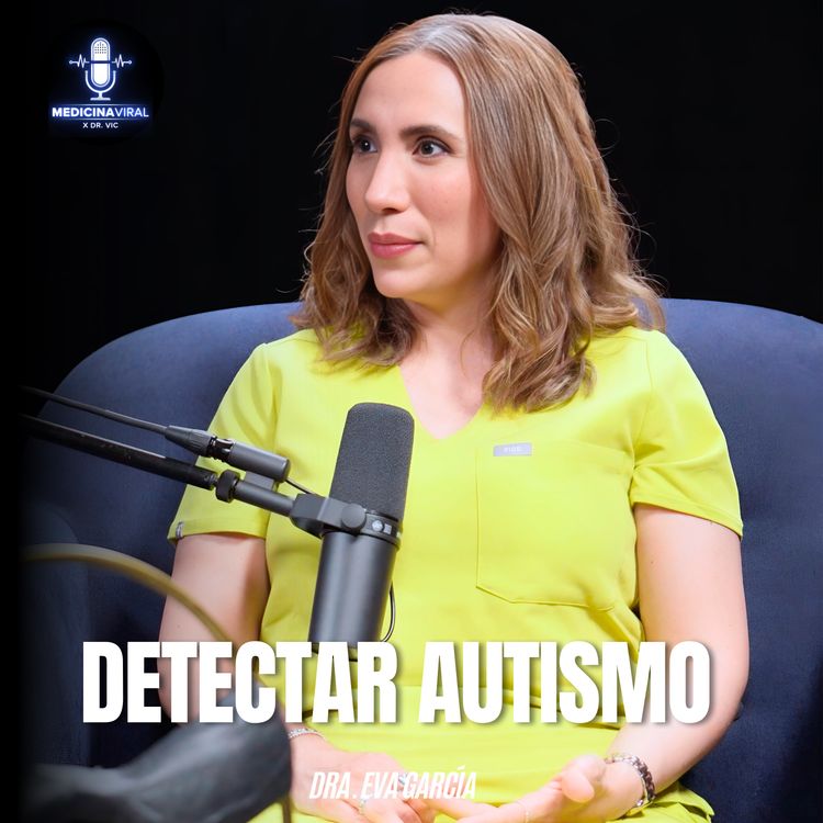 cover art for ASÍ SE SIENTE VIVIR CON AUTISMO | ¿QUÉ LO CAUSA? | PSIQUIATRA EVA GARCÍA