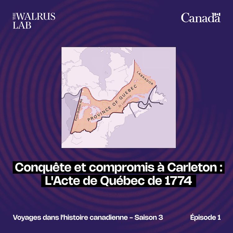 cover art for Conquête, compromis et Carleton : L'Acte de Québec de 1774