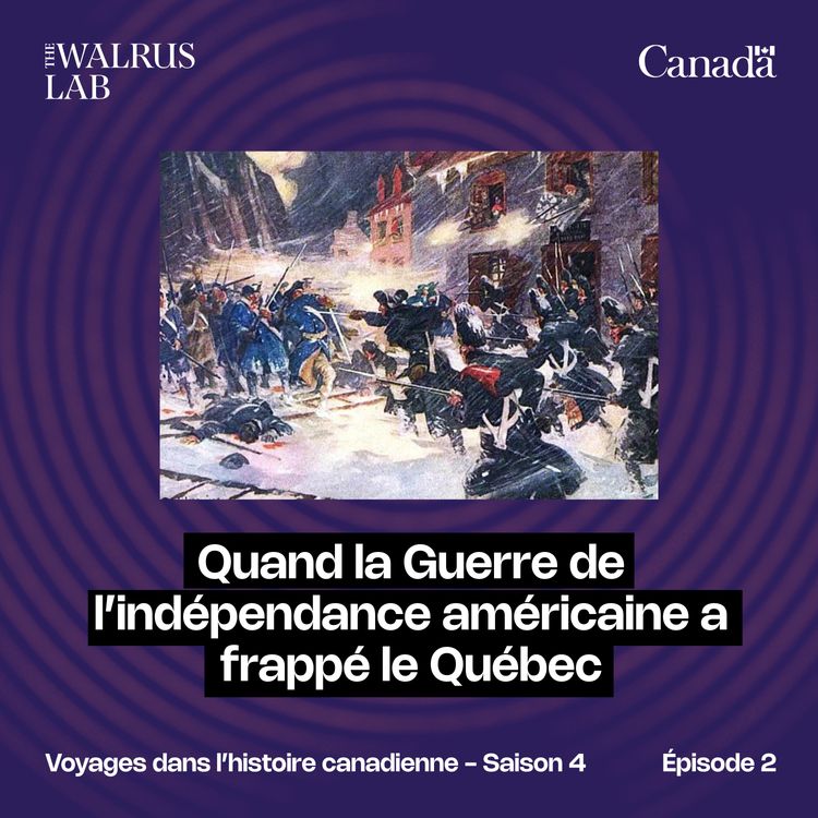 cover art for Quand la Guerre de l’indépendance américaine a frappé le Québec