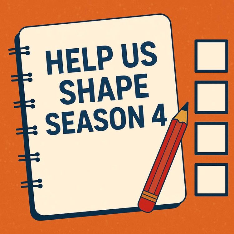 cover art for Help Us Shape Season 4