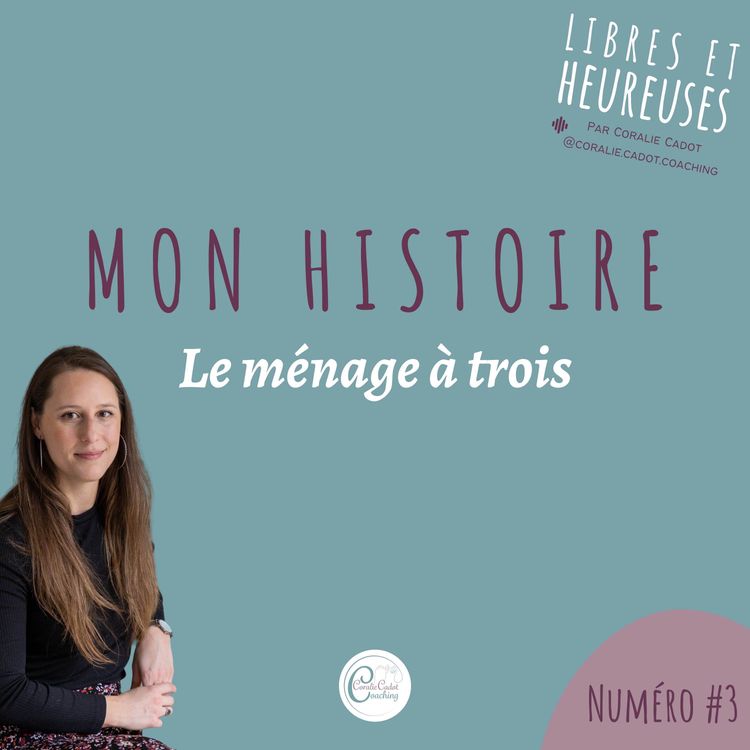 cover art for Mon histoire #3 : Le ménage à trois.