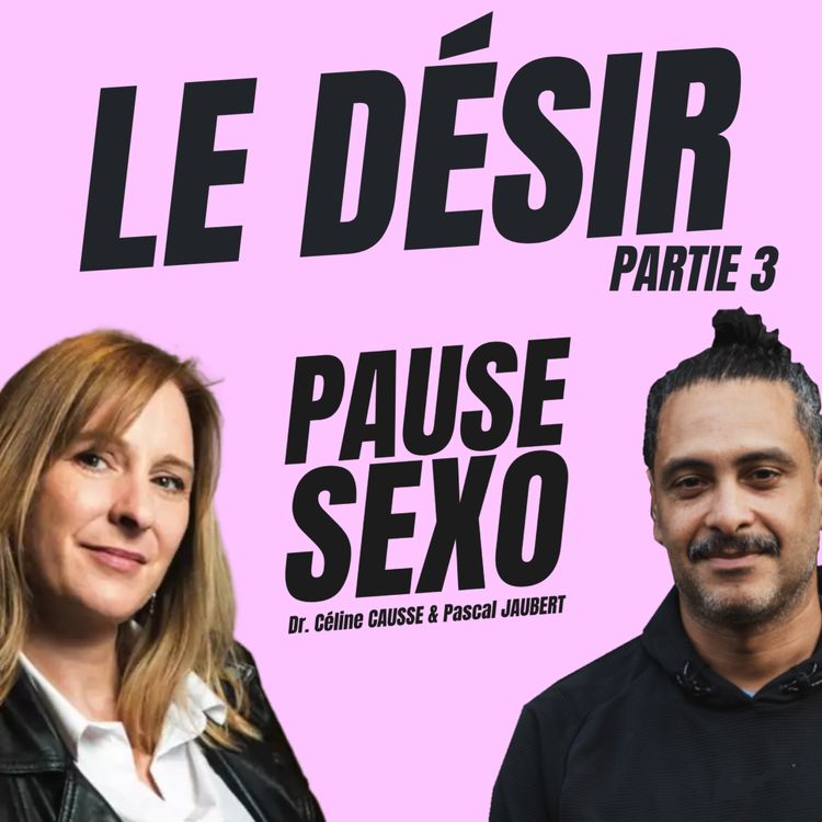 cover art for Le Désir (Partie 3, le désir dans un couple qui dure)