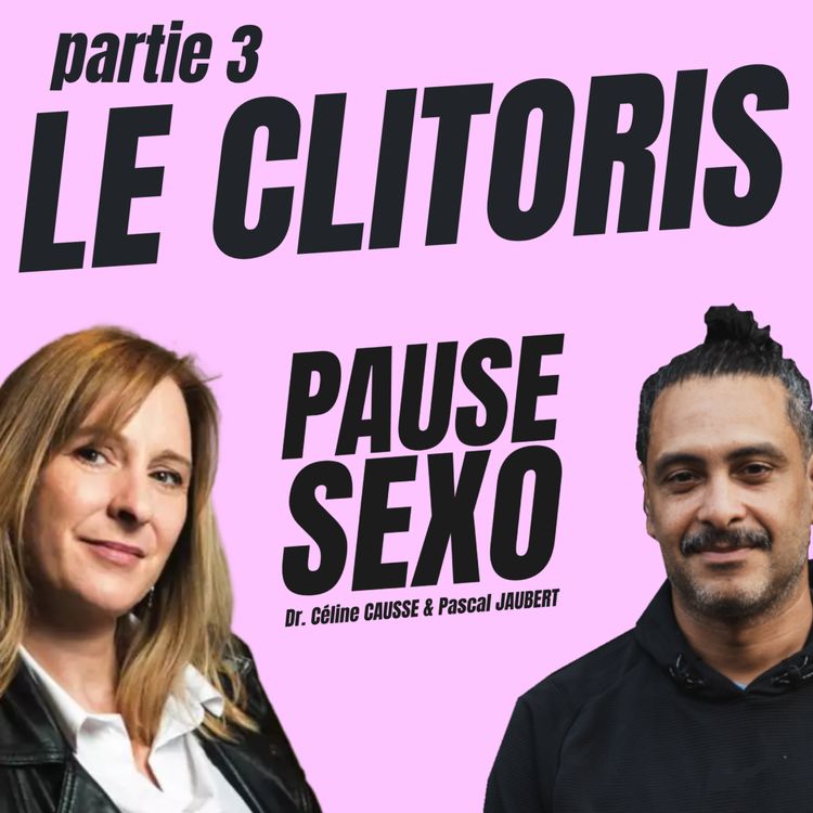 cover art for Le clitoris (Partie 3, un peu de mesure)