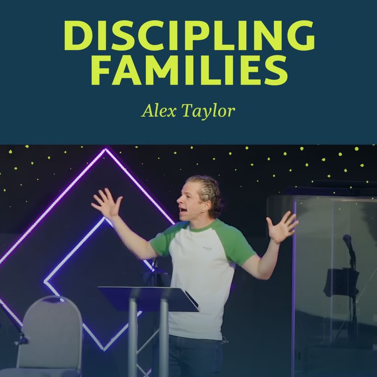 cover art for Discipling Families | Alex Taylor