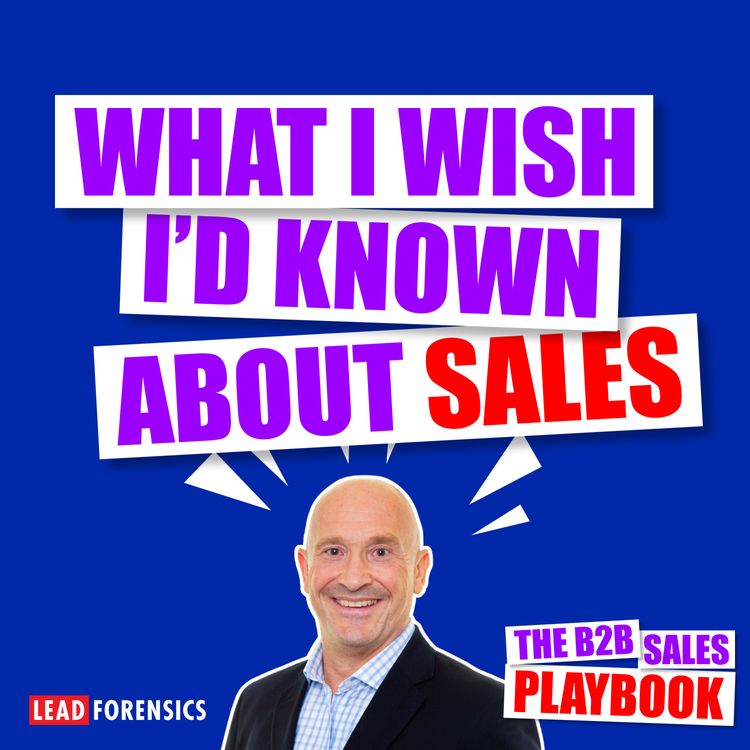 cover art for What I Wish I'd Known About Sales with Fred Copestake