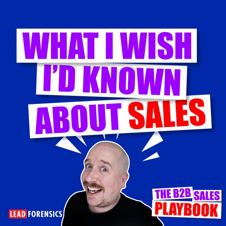 cover art for What I wish I'd Known About Sales with Tom Boston