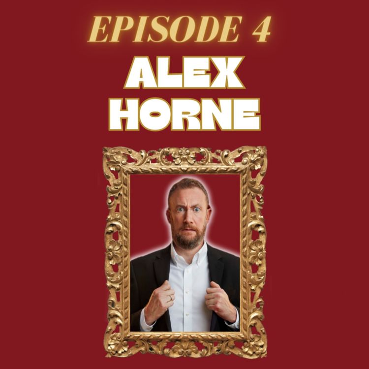 cover art for EPISODE 4: ALEX HORNE