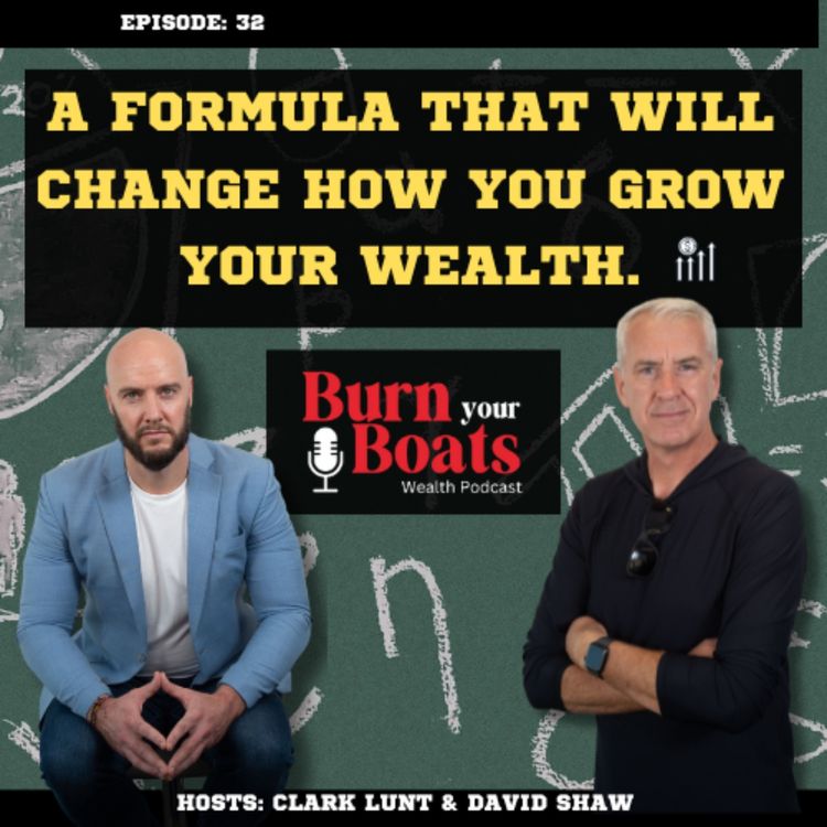 cover art for Episode 32: A Formula That Will Change How you Grow Your Wealth.
