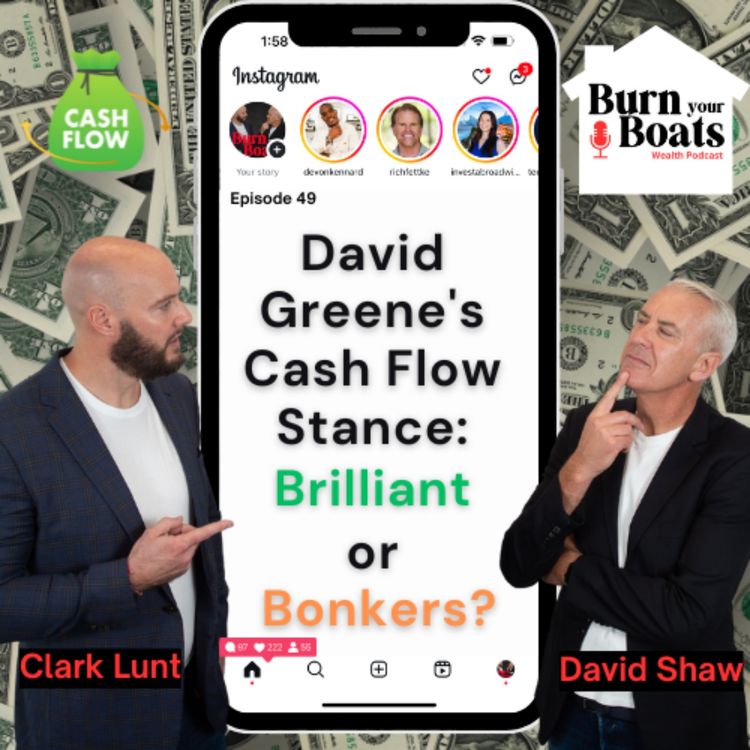 cover art for Episode 49: Burn Your Boats Episode 49: David Greene's Cash Flow Stance: Brilliant or Bonkers?