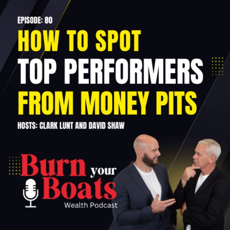 cover art for Episode 80: How to Spot Top Performers From Money Pits
