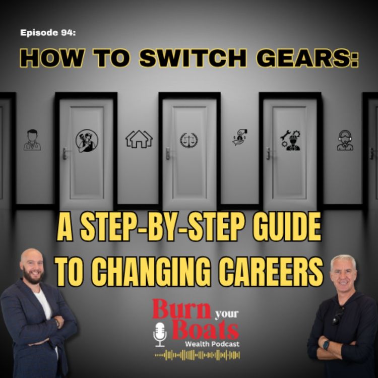 cover art for Episode 94: How to Switch Gears: A Step-by-Step Guide to Changing Careers