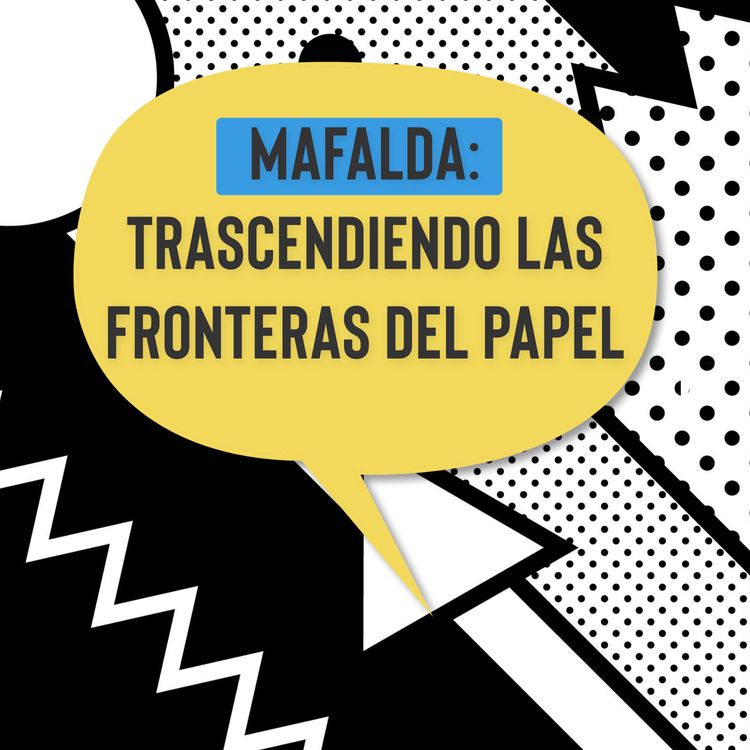 cover art for Mafalda: Trascendiendo las fronteras del papel