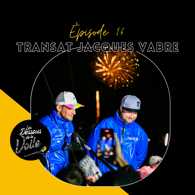 cover art for Episode 16, des arrivées de la Transat Jacques Vabre de l'intérieur...