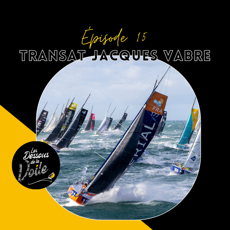 cover art for Episode 15, une Transat Jacques Vabre pas comme les autres