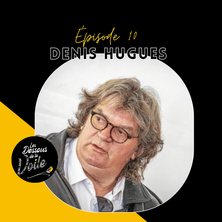 cover art for Episode 10 avec Denis Hugues, l'authentique