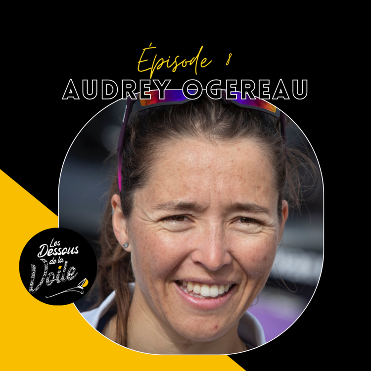 cover art for Episode 8 avec Audrey Ogereau, un rêve de course au large