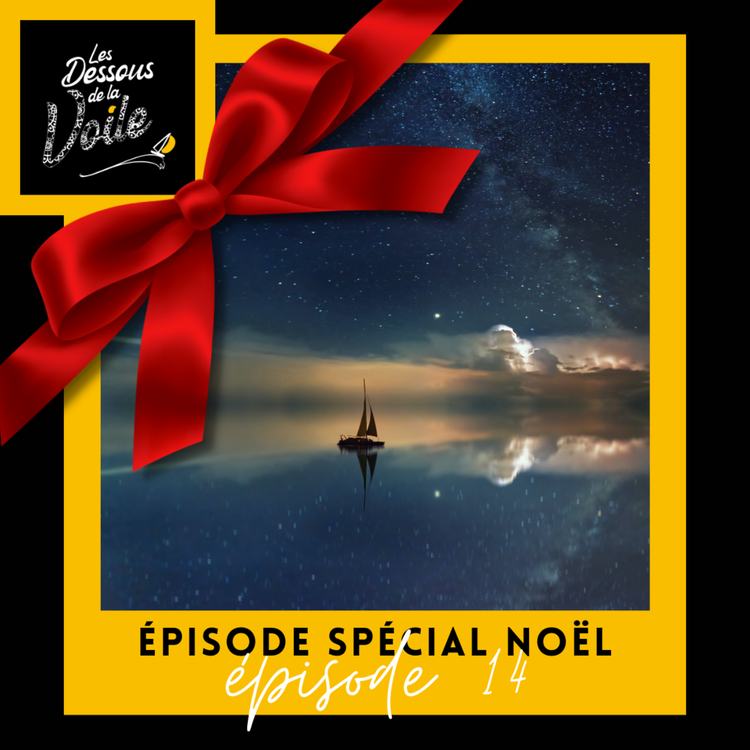 cover art for Episode 14 spécial Noël - Les dessous de la voile