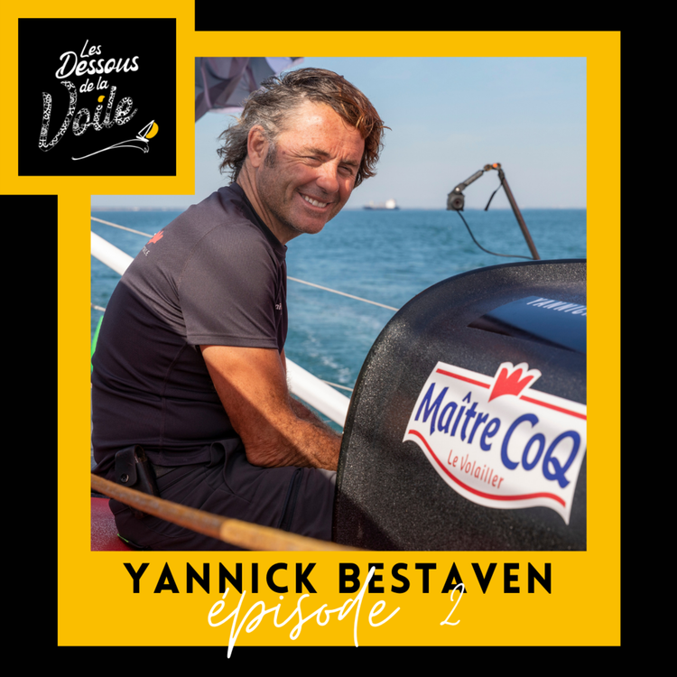 cover art for Episode 2 avec Yannick Bestaven, Basile Bourgnon et Violette Dorange - Les dessous de la voile