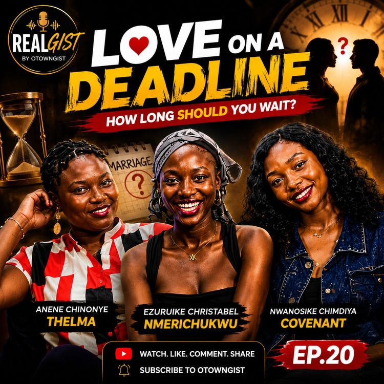 cover art for Love on a Deadline: How Long Should You Wait for Marriage? | Real Gist EP 20