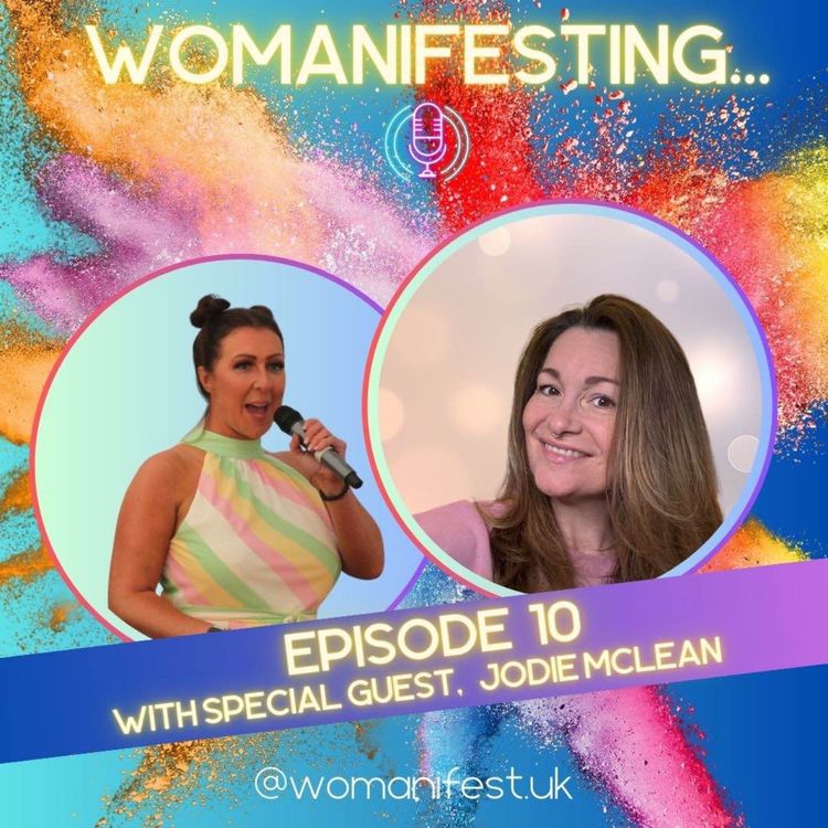 cover art for Womanifesting... Episode 10 with special guest Jodie McLean