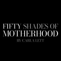 cover art for Fifty Shades of Motherhood