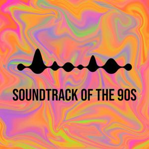 cover art for Soundtrack of the 90s