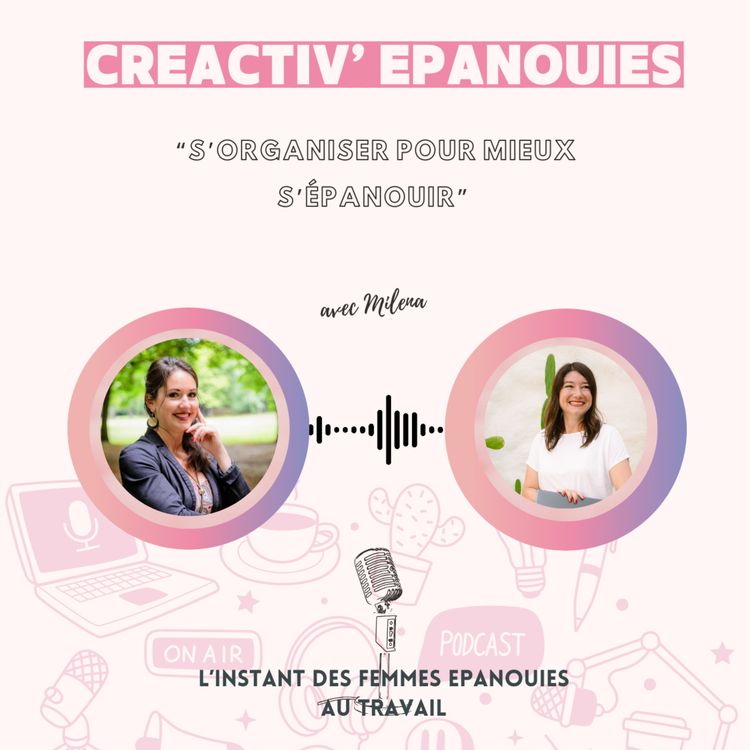 cover art for S'organiser pour mieux s'épanouir, avec Milena