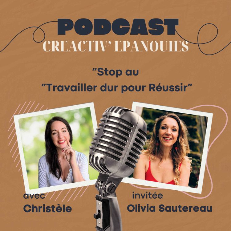 cover art for Stop au fameux "Travailler dur pour réussir", avec Olivia Sautereau