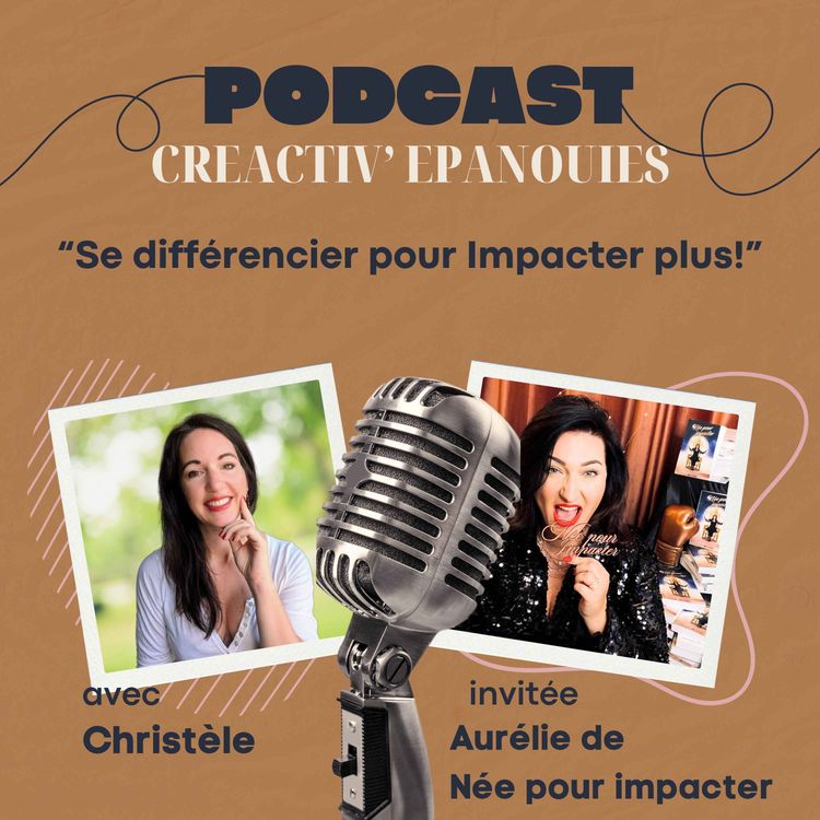 cover art for Se différencier pour Impacter encore plus, avec Aurélie Gauthey de Née pour Impacter
