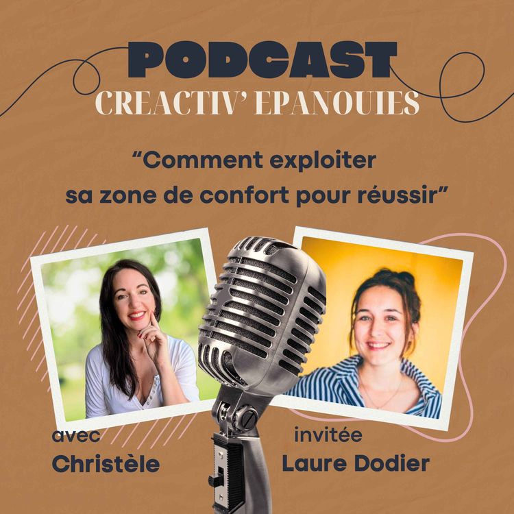 cover art for Comment exploiter sa zone de confort pour réussir, avec Laure Dodier