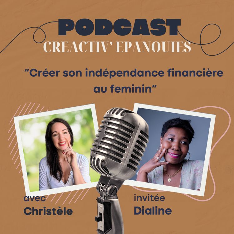 cover art for Créer son indépendance financière, avec Dialine Feuillat