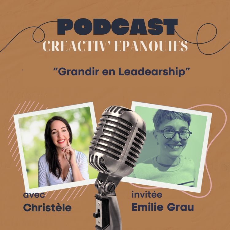 cover art for Grandir en Leadership, avec Emilie Grau