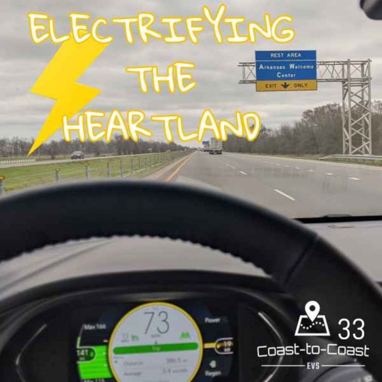 cover art for Electrifying the Heartland w/ The Arkansas eTraveler | Coast-to-Coast EVs #33 -