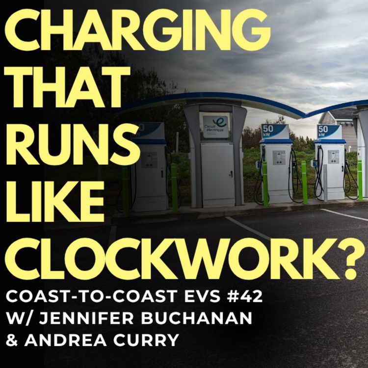 cover art for Inside Charging Reliability and Canadian EV Road Trips | CCEVs 42 w/ Clockwork Co-founders