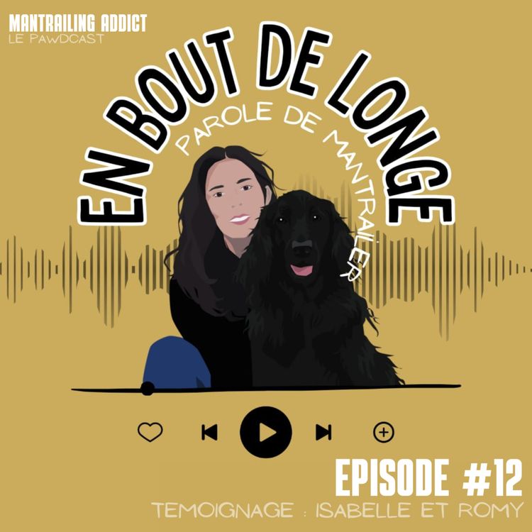 cover art for Témoignage - Isabelle et Romy - Le mantrailing pour tisser du lien