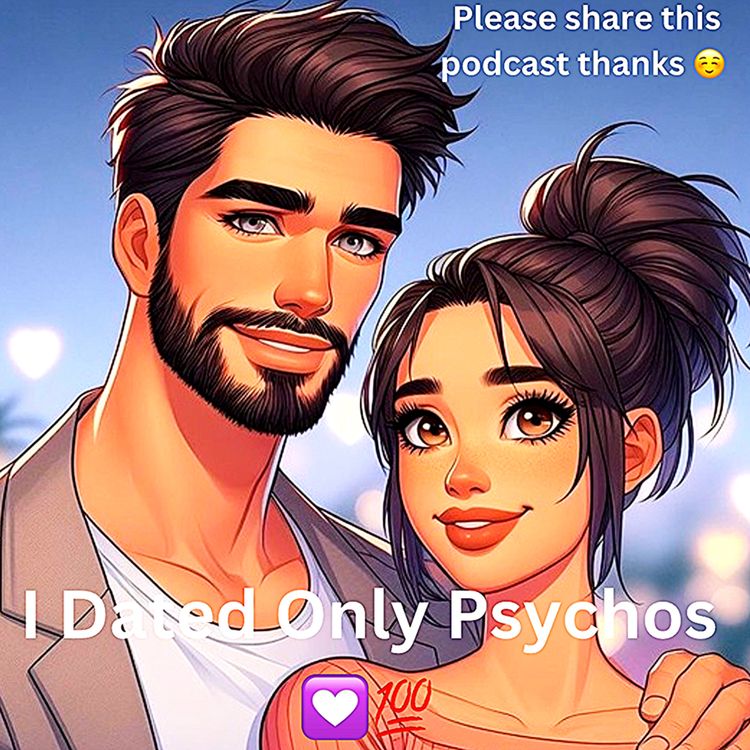cover art for I Dated Only Psychos 💟💯