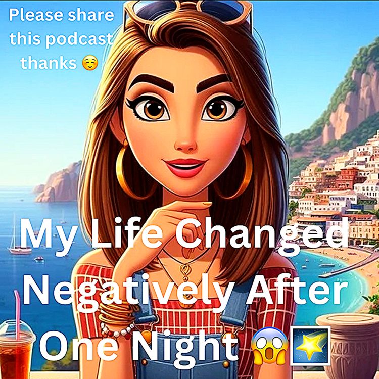 cover art for My Life Changed Negatively After One Night 😱🌠