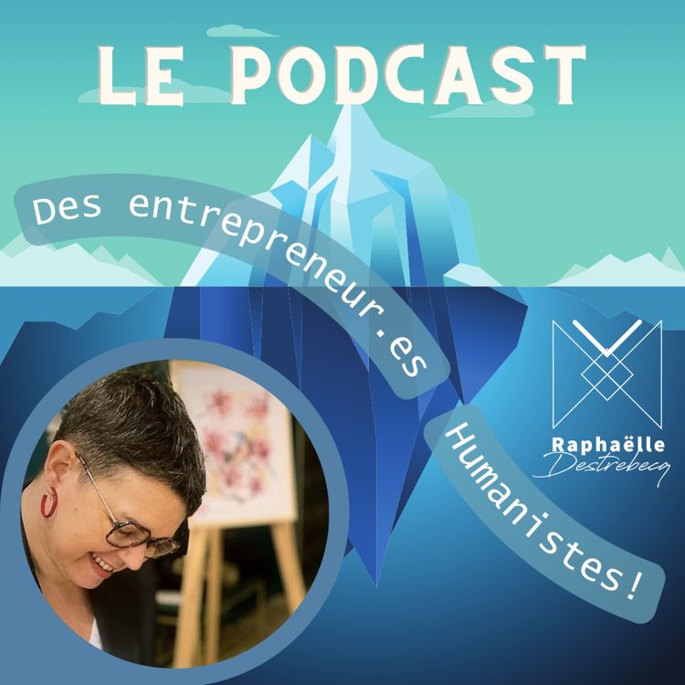 cover art for Lancement du podcast des entrepreneur-es humanistes
