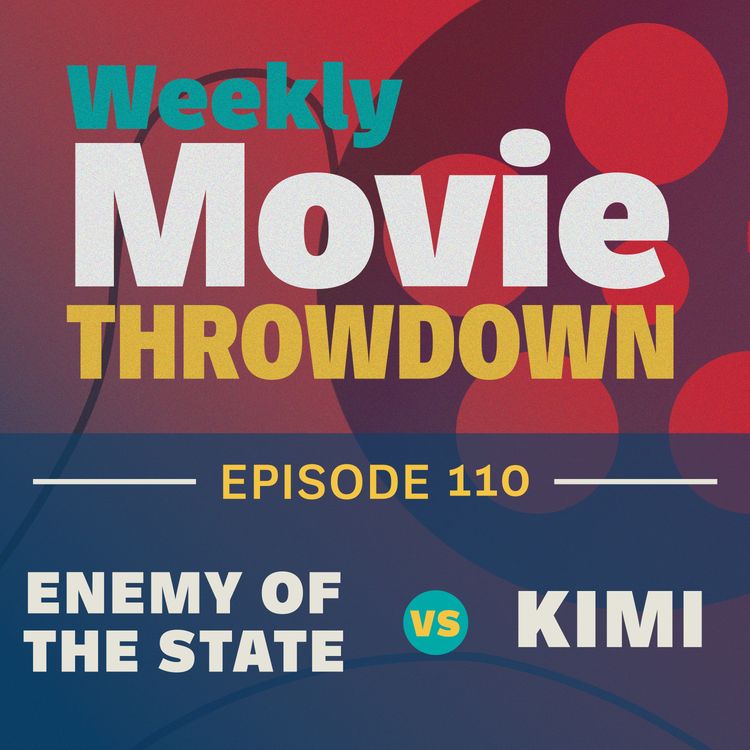 cover art for Episode 110: Enemy of the State vs. Kimi