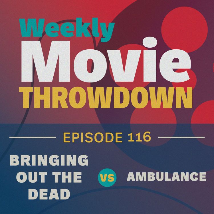 cover art for Episode 116: Bringing Out the Dead vs. Ambulance