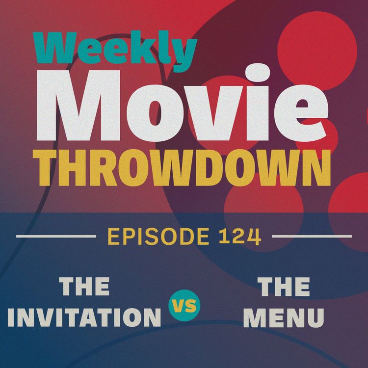 cover art for Episode 124: The Invitation vs. The Menu