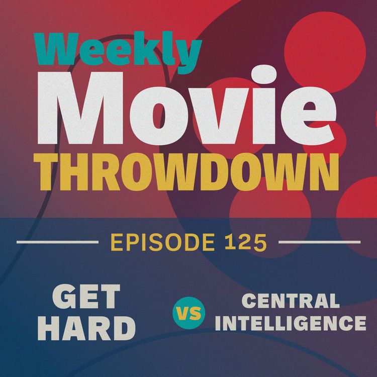 cover art for Episode 125: Get Hard vs. Central Intelligence