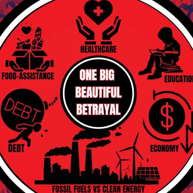 cover art for One Big Beautiful Bill or One Big Beautiful Betrayal? 