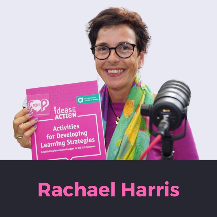 cover art for Learning Strategies that Get Results with Rachael Harris (Recorded at IATEFL 2024)