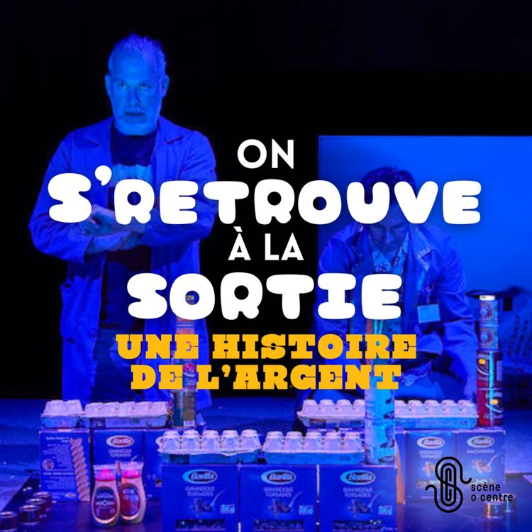 cover art for On s'retrouve à la sortie de "Une histoire de l'argent" - S1E3