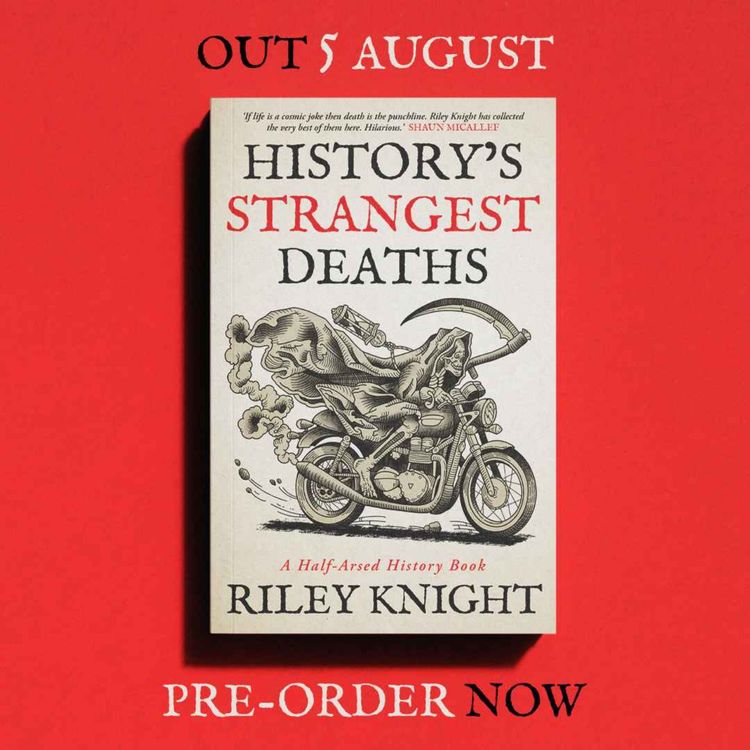 cover art for Announcing: History's Strangest Deaths, the first Half-Arsed History book