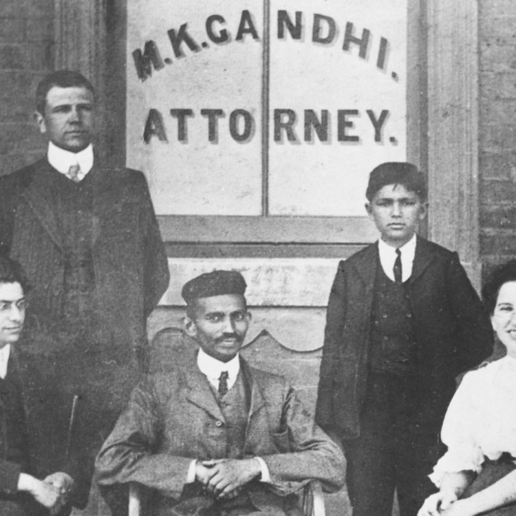 cover art for Episode 219: Mahatma Gandhi, the Revolutionary Pacifist - Part 1