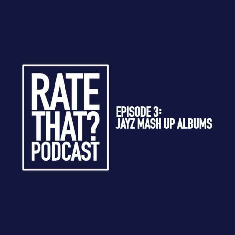 cover art for Episode 3: JayZ Mash Up Albums
