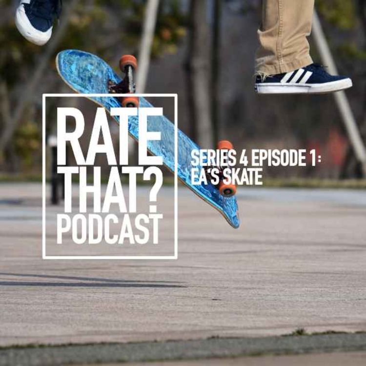 cover art for Season 4 Episode 1: EA's SKATE.