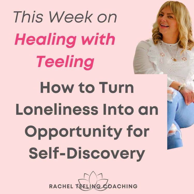 cover art for How to Turn Loneliness Into an Opportunity for Self-Discovery